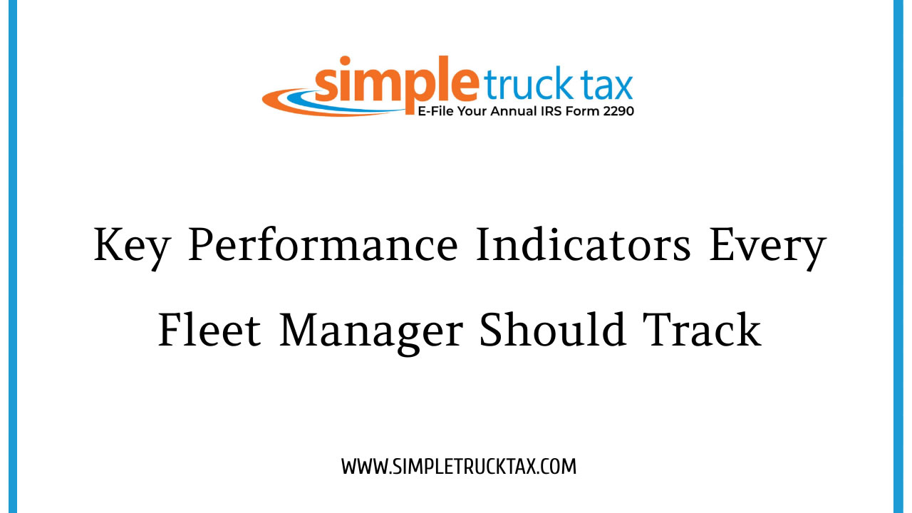 Key Performance Indicators Every Fleet Manager Should Track